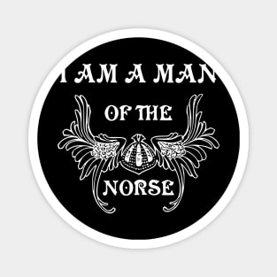 I am a man of the Norse Magnet